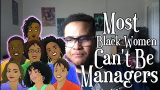 Black Women Make Terrible Managers