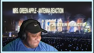 Mrs. GREEN APPLE – ANTENNA 【LIVE “Atlantis” on WOWOW】 REACTION