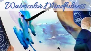 MINDFUL WATERCOLOR: Intuitive Painting Exercise for Healing and Rejuvenation ~ Color Flow