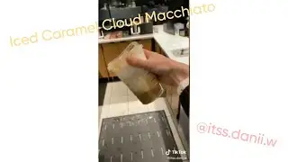Starbucks Drinks TikTok | Iced Caramel Cloud Macchiato - @itss.danii.w