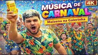 M&uacute;sica de carnaval | Maizena na Galeria #carnaval2026 #carnavalderua