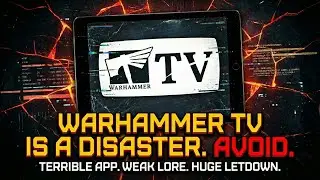 Warhammer TV App First Impressions – Needs a Content and UI/UX Uplift!