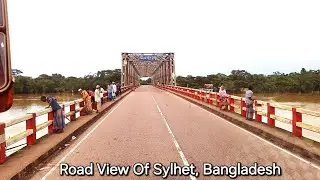 Sylhet city tour Bangladesh 2024. Sylhet-Sunamganj Road view-02. [4k]