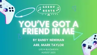 You've Got A Friend In Me - Geeky Beats Big Band - Clarendon Hotel, Blackheath, 2025