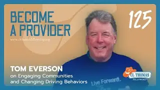 #125 Tom Everson on Engaging Communities and Changing Driving Behaviors