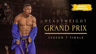 EVENTO COMPLETO - HEAVYWEIGHT GRAND PRIX - SEASON 7 FINALE - RIO DE JANEIRO
