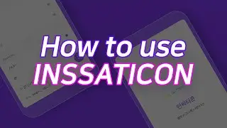 [ENG]How to use INSSATICON!