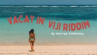 Vacay In Fiji Riddim.