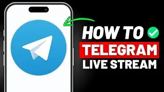 How to Live Stream on Telegram App