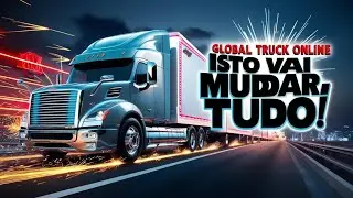 Atualização do Melhor simulator de caminhão? o dia em que eu joguei o global truck simulator
