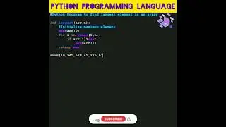 #python 86 To Find Largest Element In An Array In Python | Computer Programming | #shorts #coding