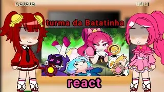Turma da Batatinha react a 