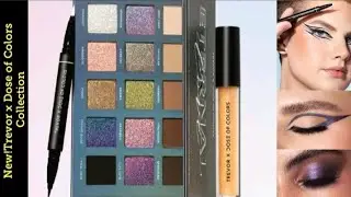 New!Trevor x Dose of Colors Collection|New Makeup Releases 2023|Makeup News 2023|Beauty News 2023