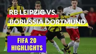 FIFA 20 Daily Match | Highlights RB Leipzig vs Borussia Dortmund | Germany Bundesliga Matchday 33