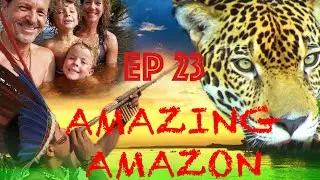 Brasilien: Abenteuer am AMAZONAS - Begegnungen der besonderen Art - ZEITreise Ep 23