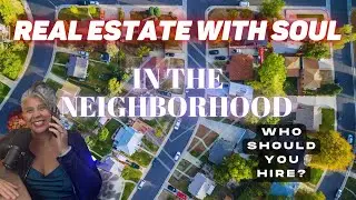 Real Estate With Soul #148; Exploring Real Estate with Your Neighborhood Agent VS. Non Local Agent