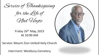 A Service of Thanksgiving for the Life of Noel Herman Randolph Hoyte