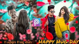 Hug Day Special Photo Editing Tutorial In PicsArt Happy Hug Day 🌹 l