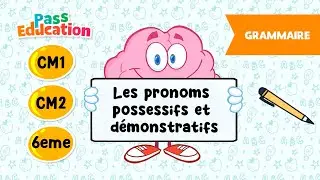 Les pronoms possessifs et démonstratifs - CM1, CM2 et 6ème - Leçon, Exercices, Evaluations