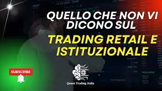 QUELLO CHE NON VI DICONO SUL TRADING RETAIL (e ISTITUZIONALE)!
