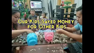 Our Kids Breaks their Piggy Banks to Share it with Other Kids!