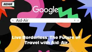 Simplifying Travel: Aid-Air's Human-Centric Approach to E-Visas