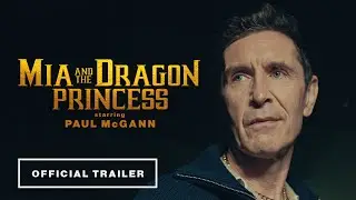Mia and the Dragon Princess Launch Trailer