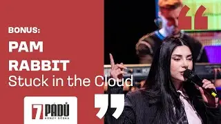 Bonus: Pam Rabbit (2. 5. 2023, Praha) - 7 pádů HD