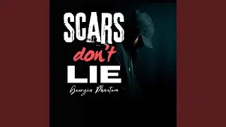Scars Don't Lie