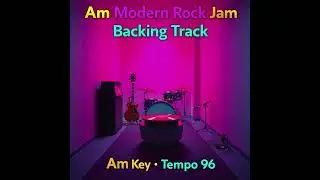 Am Modern Rock Backing Track | 96 BPM | Guitar Practice