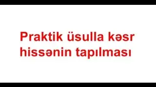 Mohtesem usulla kesr hissenin tapılması
