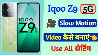 slow motion camera setting on iqoo z9 | iqoo z9 slow motion video kaise banaye