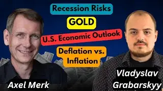 Axel Merk: U.S. Economic Outlook | Fed Policy, Recession Risks, Gold & Silver Analysis