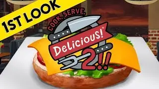 FRANTIC COOKING | Cook Serve Delicious 2 First Look At