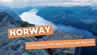 Exploring the Natural Wonders of Norway