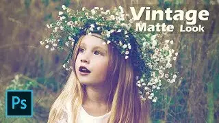 Vintage Matte Look - Photoshop CC Tutorial