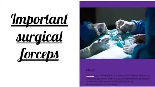 What are Surgical Forceps? Types of Forceps in Surgery