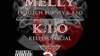 Keep It Official - Melly ft Hitch Burney & A.I.O