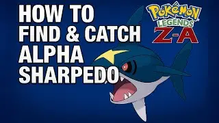 Как найти и поймать Альфу Шарпедо в Pok&eacute;mon Legends Z-A