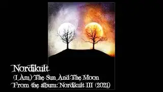 Nordikult - 03 - (I Am) The Sun And The Moon