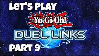 Let's Play: Yu-Gi-Oh! Duel Links - Part 9 - No Commentary (Windows 10)