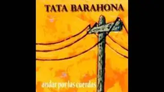 Tata Barahona - Andar por las cuerdas (Disco completo)