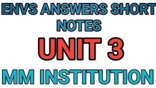 ENVS ANSWERS SHORT NOTES UNIT 3// MM INSTITUTION PRESENTS