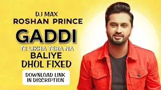 Gaddi Te Likha Tera Na Baliye Dj Max Remix Roshan Prince | Punjabi Old Songs Bhangra | 
