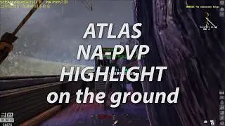 ATLAS NA-PVP[BLDX] LAND PVP HIGHLIGHT#1