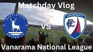 SCENES AS CHESTERFIELD PICK UP MASSIVE 3 POINTS VS HARTLEPOOL! (Matchday Vlog)