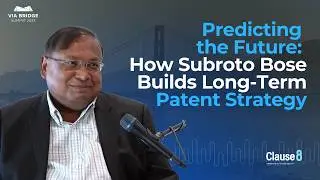 Predicting the Future: How Subroto Bose Builds Long-Term Patent Strategy