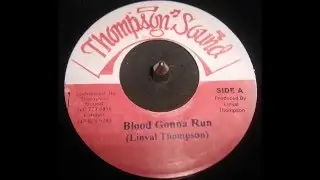 Linval Thompson + Big Joe  -  Blood Gonna Run