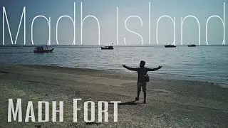 Madh Fort | Madh Beach- Malad Madh Island | Exploring Mumbai
