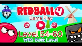 Red Ball 4 Gameplay | Levels 54-60 Walkthrough | Boss Level Action | GB ✅